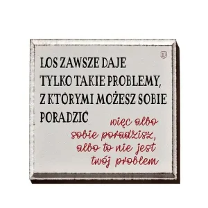 Tabliczka z napisem motywacyjnym Tylko dziś