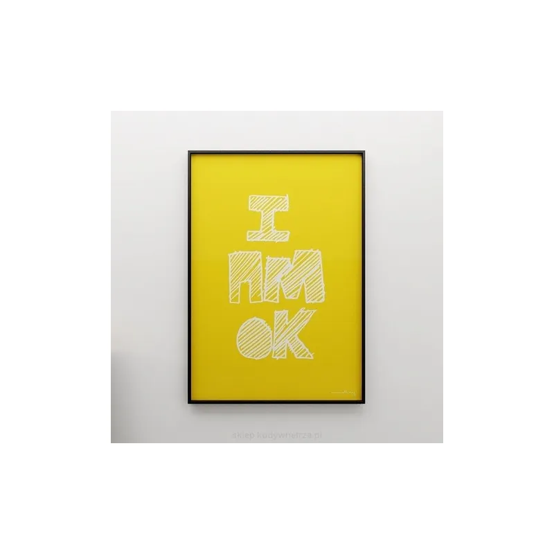 Plakat I AM OK, 100x70 cm Bonami Okazja
